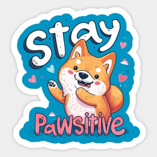 stay pawsitive Sticker